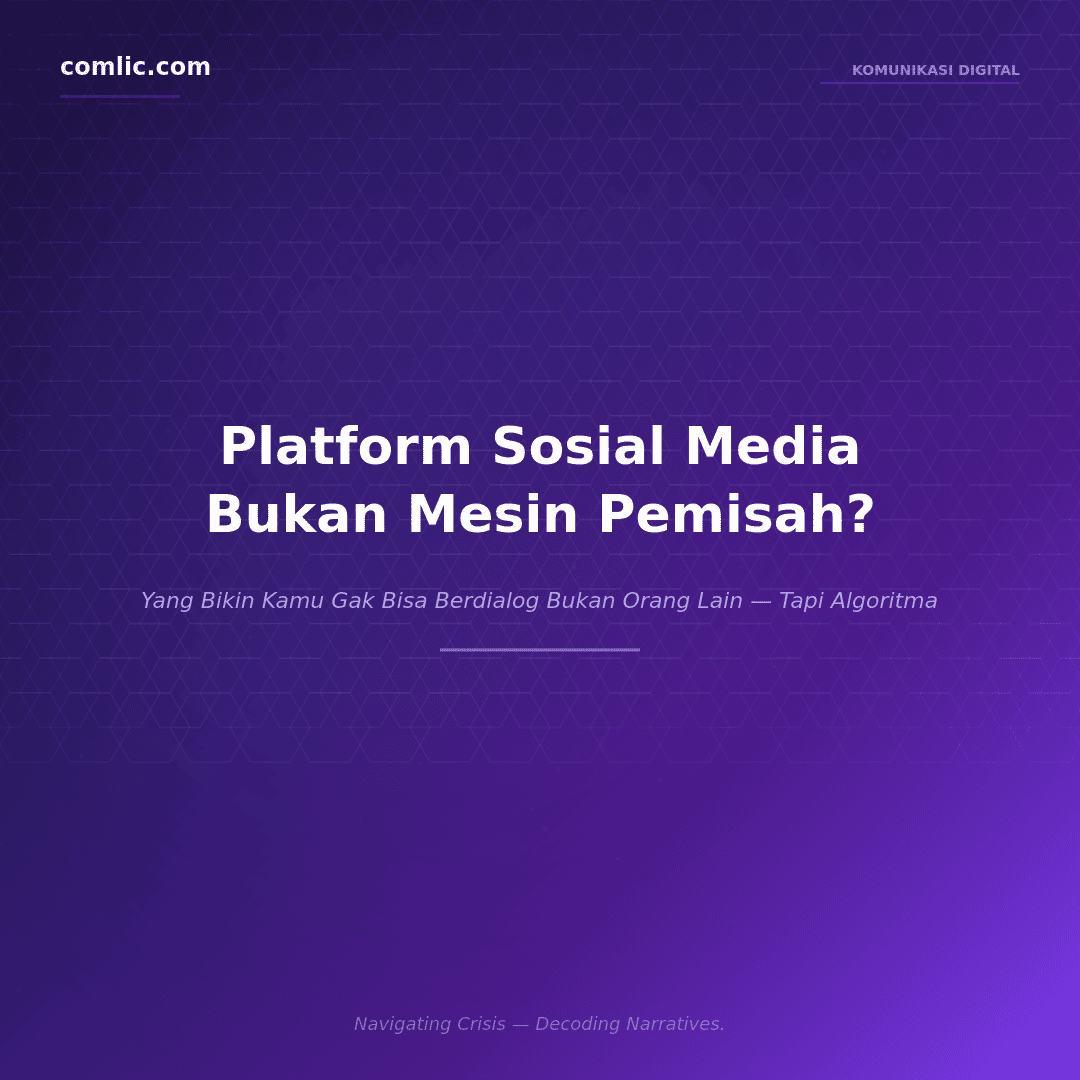 Platform media sosial bukan lagi jembatan komunikasi publik melainkan mesin polarisasi yang didorong algoritma engagement